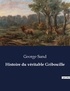 George Sand - Les classiques de la littérature  : Histoire du véritable Gribouille - ..