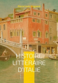 Pierre-Louis Ginguené - Histoire littéraire d'Italie - Tome 3.