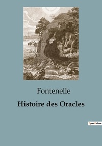  Fontenelle - Philosophie  : Histoire oracles.