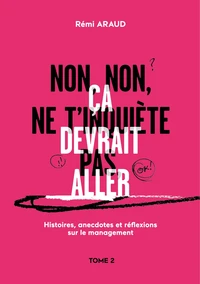 Histoires, anecdotes et réflexions sur le management