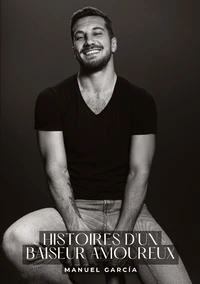 Histoires d'un baiseur amoureux