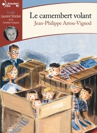 Jean-Philippe Arrou-Vignod - Histoires des Jean-Quelque-Chose  : Le camembert volant. 1 CD audio MP3