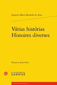 Joaquim Maria Machado de Assis - Histoires diverses - Edition bilingue français-portugais.