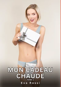 Mon cadeau chaude