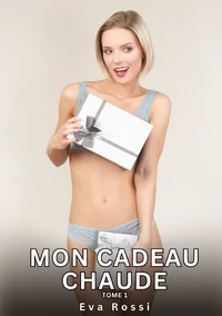 Mon cadeau chaude