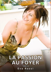 La passion au foyer