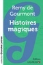 Rémy de Gourmont - Histoires magiques.