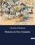 Charles Dickens - Littérature d'Espagne du Siècle d'or à aujourd'hui  : Historia de Dos Ciudades - ..