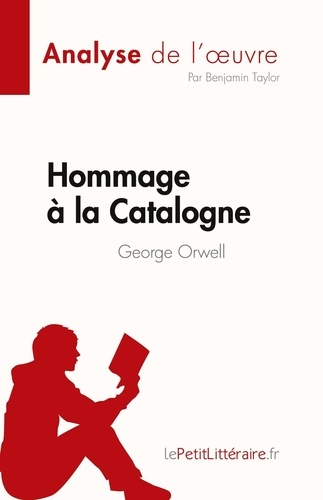 Hommage à la Catalogne de George Orwell (Analyse de l'oeuvre). Résumé complet et analyse détaillée de l'oeuvre