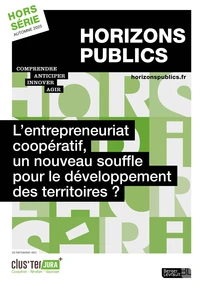 L'entrepreneuriat coopératif, un nouveau souffle pour le développement des territoires ?