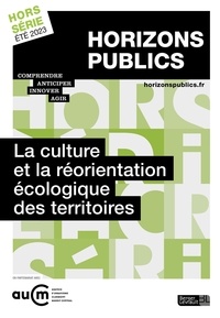 Stéphane Cordobes - Horizons publics Hors-série été 2023 : La culture et la réorientation écologique des territoires.