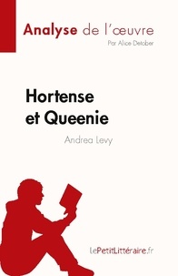 Alice Detober - Fiche de lecture  : Hortense et Queenie d'Andrea Levy (Analyse de l'oeuvre) - Résumé complet et analyse détaillée de l'oeuvre.