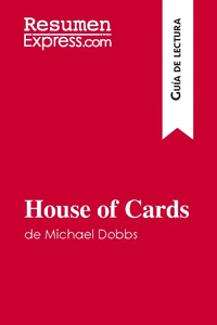 House of Cards de Michael Dobbs (Guía de lectura)