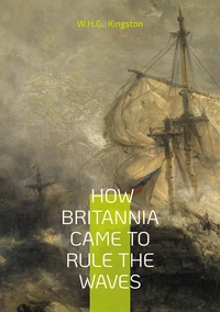 How Britannia Came to Rule the Waves