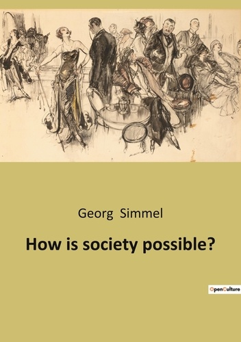 Georg Simmel - How is society possible?.