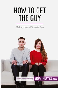 How to Get the Guy