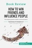  50Minutes - Book Review  : How to Win Friends and Influence People by Dale Carnegie - The leading guide to better communication.