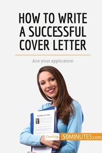  50Minutes - Coaching  : How to Write a Successful Cover Letter - Ace your application.