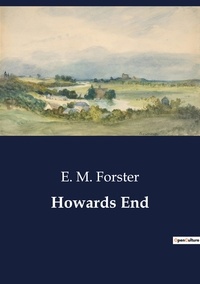 E. M. Forster - Howards End.
