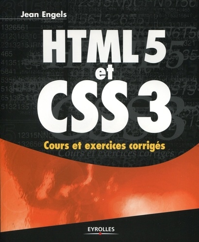 HTML5 et CSS3. Cours et exercices corrigés