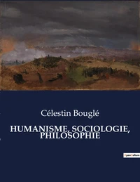 Humanisme, sociologie, philosophie