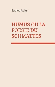 Humus ou la poésie du schmattes