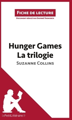 Hunger Games la trilogie. Résumé complet et analyse détaillée de l'oeuvre