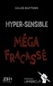 Gilles Nuytens - Hyper-sensible, méga-fracassé.