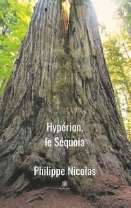 Philippe Nicolas - Hypérion, le Séquoia.