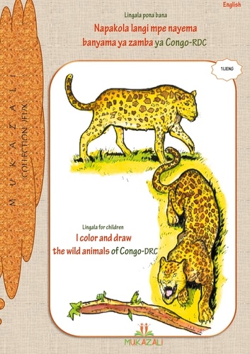  Mukazali - I color and draw the wild animals of Congo-DRC - Linguala for children.