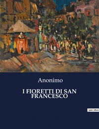 I fioretti di san francesco