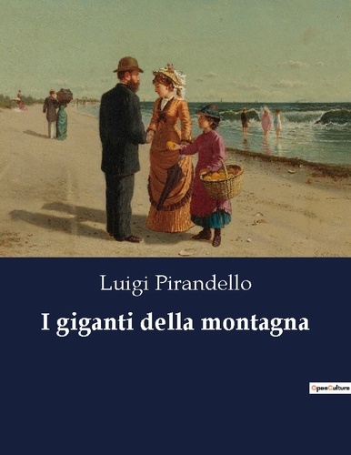Luigi Pirandello - I giganti della montagna.