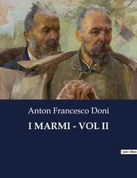 Anton Francesco Doni - Classici della Letteratura Italiana  : I marmi - vol ii - 536.