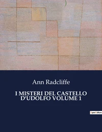 I misteri del castello d'udolfo volume 1