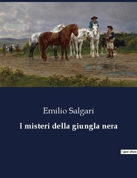 Emilio Salgari - Classici della Letteratura Italiana  : I misteri della giungla nera - 7964.