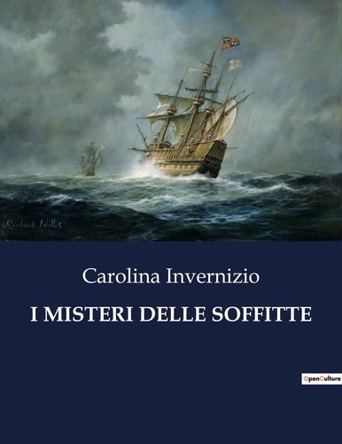 Carolina Invernizio - Classici della Letteratura Italiana  : I misteri delle soffitte - 9343.