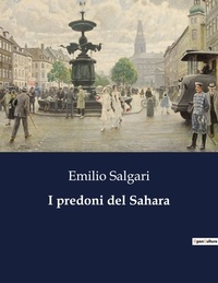 Emilio Salgari - Classici della Letteratura Italiana  : I predoni del Sahara - 6402.