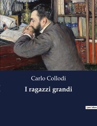 Carlo Collodi - I ragazzi grandi.