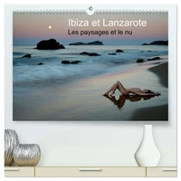 Ibiza et Lanzarote - Les paysages et le nu  (Calendrier mural 2026 DIN A2 vertical) calendrier de bureau