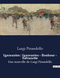 Ignorantes : Ignorantes - Bonheur - Safranette