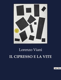 Lorenzo Viani - Classici della Letteratura Italiana  : Il cipresso e la vite - 9715.