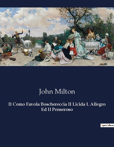 John Milton - Il Como Favola Boschereccia Il Licida L Allegro Ed Il Penseroso.