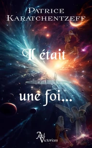Il était une foi...