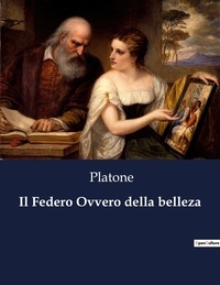  Platone - Il Federo Ovvero della belleza.