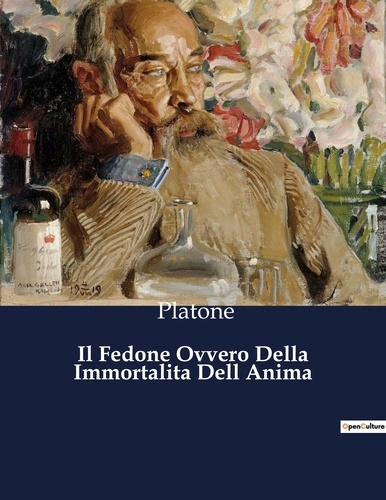  Platone - Il Fedone Ovvero Della Immortalita Dell Anima.