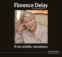 Florence Delay - Il me semble, mesdames. 1 CD audio