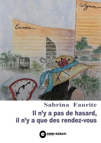 Sabrina Faurite - Il n'y a pas de hasard, il n'y a que des rendez-vous.