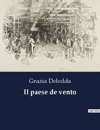 Grazia Deledda - Il paese de vento.