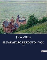 John Milton - Classici della Letteratura Italiana  : Il paradiso perduto - vol ii - 6946.