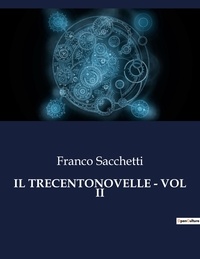 Franco Sacchetti - Classici della Letteratura Italiana  : Il trecentonovelle - vol ii - 2957.